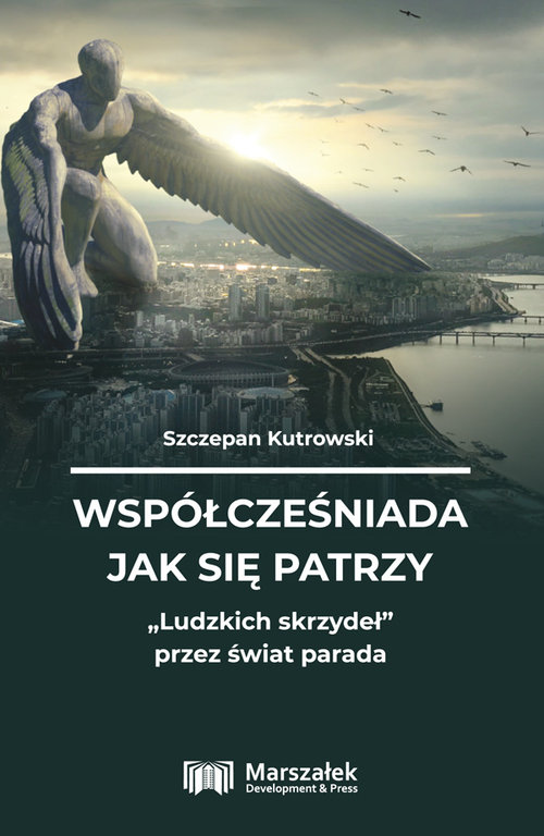 Image of Współcześniada jak się patrzy Ludzkich skrzydeł