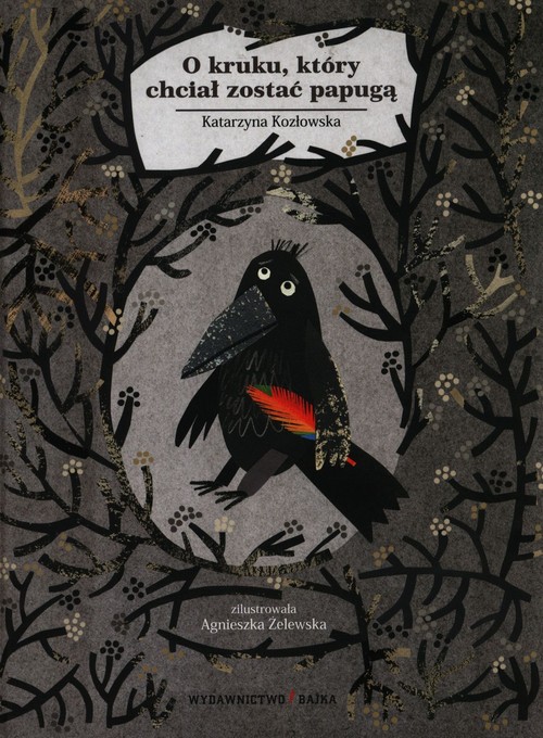 Image of O kruku który chciał zostać papugą