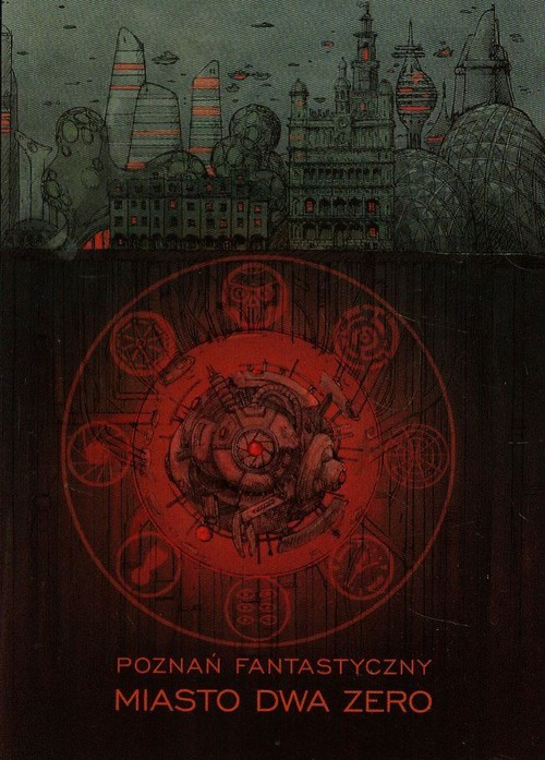 Image of Poznań Fantastyczny MIASTO DWA ZERO