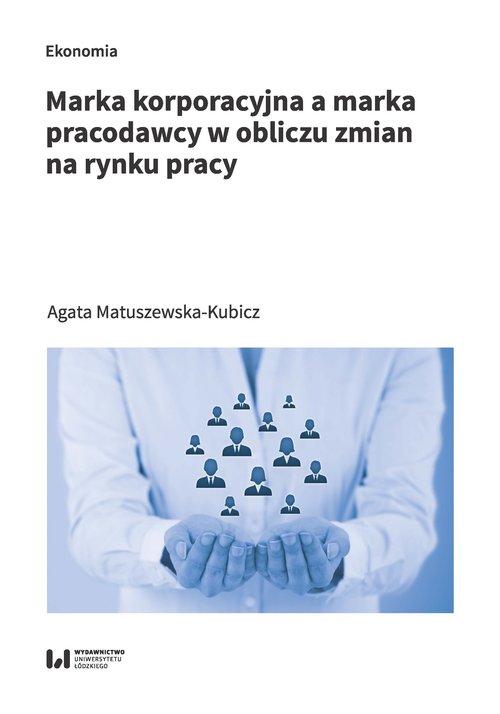 Image of Marka korporacyjna a marka pracodawcy w obliczu zmian na rynku pracy