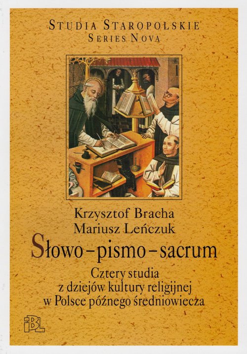 Image of Słowo-pismo-sacrum Cztery studia z dziejów kultury religijnej w Polsce późnego średniowiecza