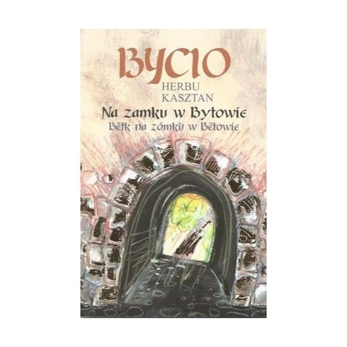 Image of Bycio Herbu Kasztan na zamku w Bytowie