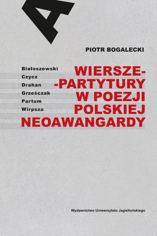 Image of Wiersze-partytury w poezji polskiej neoawangardy Białoszewski – Czycz – Drahan – Grześczak – Partum – Wirpsza