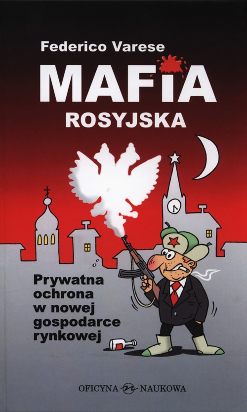 Image of Mafia rosyjska Prywatna ochrona w nowej gospodarce rynkowej