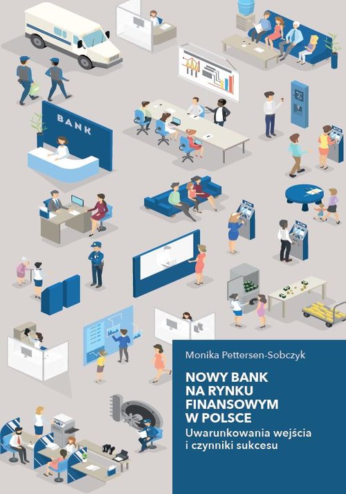 Image of Nowy bank na rynku finansowym w Polsce Uwarunkowania wejścia i czynniki sukcesu