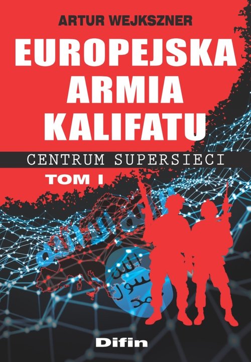 Image of Europejska armia kalifatu Centrum supersieci Tom 1