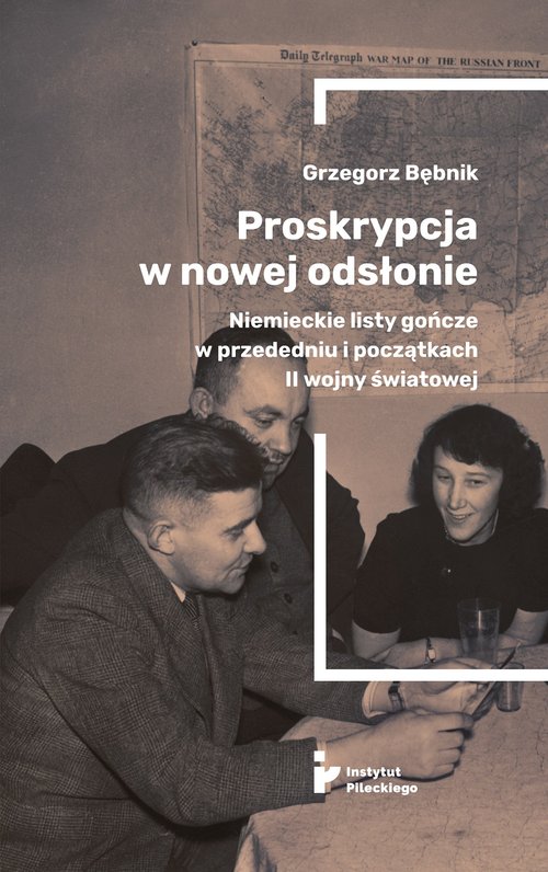 Image of Proskrypcja w nowej odsłonie Niemieckie listy gończe w przededniu i początkach II wojny światowej