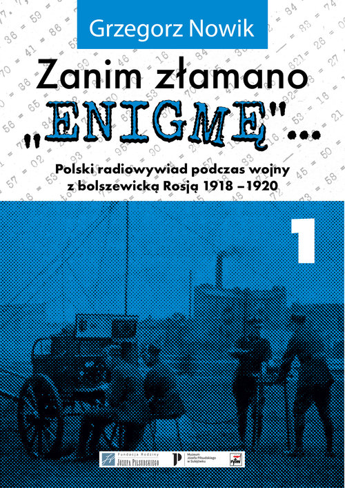 Image of Zanim złamano Enigmę Polski radiowywiad podczas wojny z bolszewickąRosją 1918-1920
