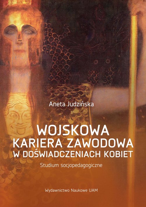Image of Wojskowa kariera zawodowa w doświadczeniach kobiet. Studium socjopedagogiczne