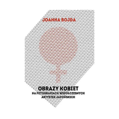 Image of Obrazy kobiet na fotografiach współczesnych artystek japońskich