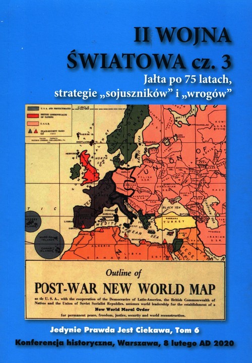 Image of II Wojna Światowa Część 3 Jałta po 75 latach strategie sojuszników i wrogów