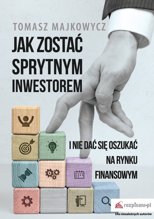 Image of Jak zostać sprytnym inwestorem i nie dać się oszukać na rynku finansowym