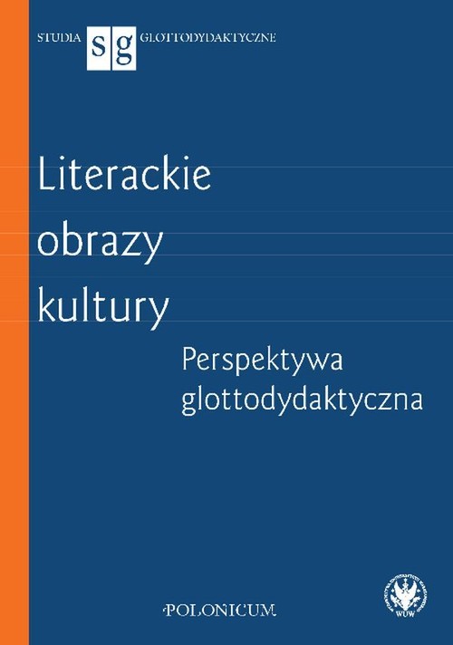 Image of Literackie obrazy kultury Perspektywa glottodydaktyczna