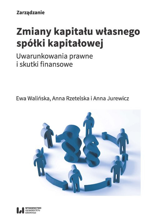 Image of Zmiany kapitału własnego spółki kapitałowej Uwarunkowania prawne i skutki finansowe