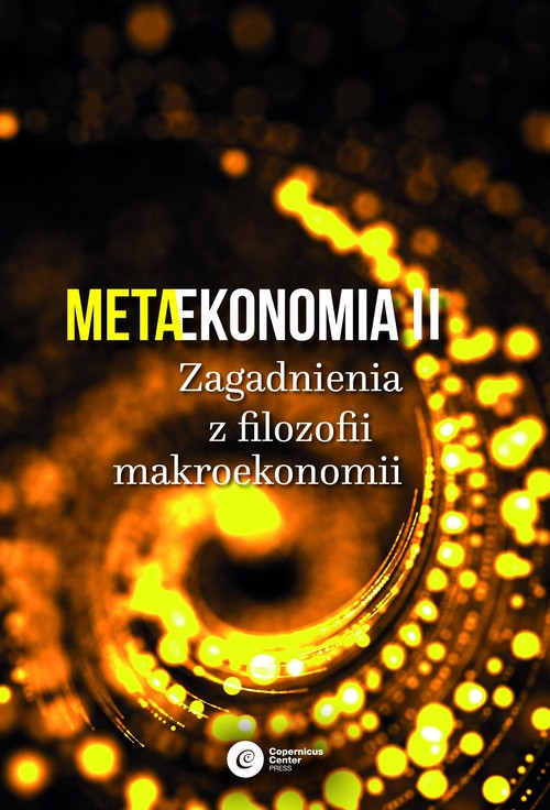 Image of Metaekonomia II Zagadnienia z filozofii makroekonomii