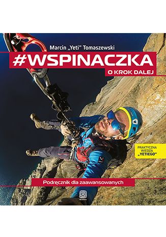 Image of #wspinaczka. O krok dalej. Podręcznik dla zaawansowanych