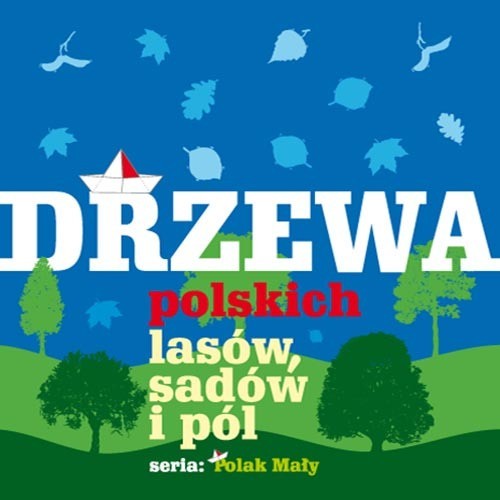 Image of Drzewa polskich lasów, sadów i pól