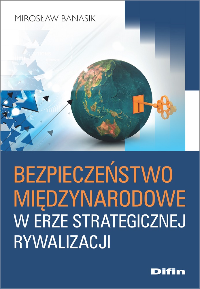 Image of Bezpieczeństwo międzynarodowe w erze strategicznej rywalizacji