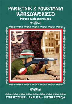 Image of Pamiętnik z powstania warszawskiego Mirona Białoszewskiego. Streszczenie, analiza, interpretacja