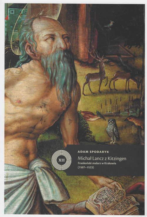 Image of Michał Lancz z Kitzingen Frankoński Malarz w Krakowie (1507-1523)
