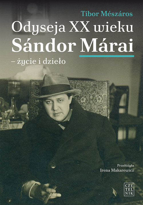 Image of Odyseja XX wieku. Sándor Márai - życie i dzieło