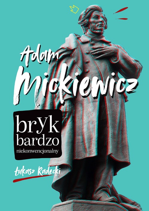 Image of Adam Mickiewicz. Bryk bardzo niekonwencjonalny