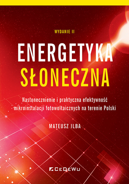 Image of Energetyka słoneczna Nasłonecznienie i praktyczna efektywność mikroinstalacji fotowoltaicznych na terenie Polski