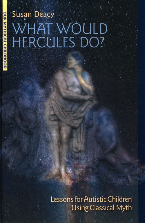 Image of What Would Hercules Do? Lessons for Autistic Children Using Classical Myth