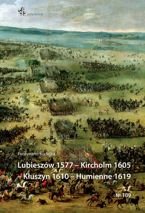 Image of Lubieszów 1577 Kircholm 1605 Kłuszyn 1610 Humienne 1619