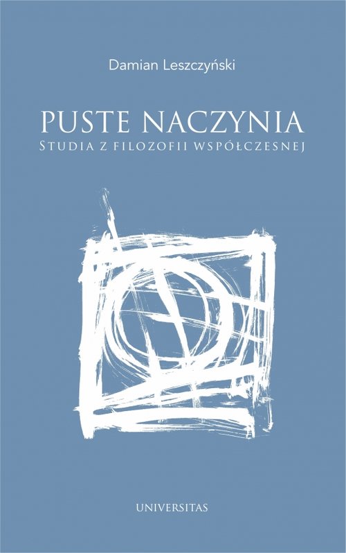 Image of Puste naczynia Studia z filozofii współczesnej