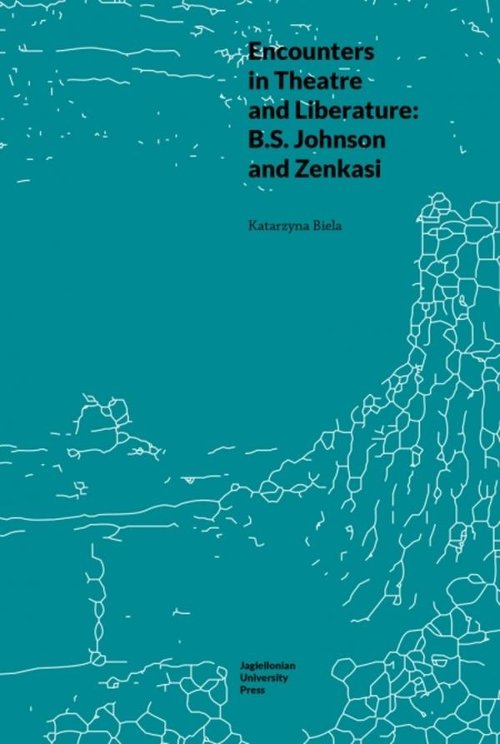 Image of Encounters in Theatre and Liberature: B.S. Johnson and Zenkasi