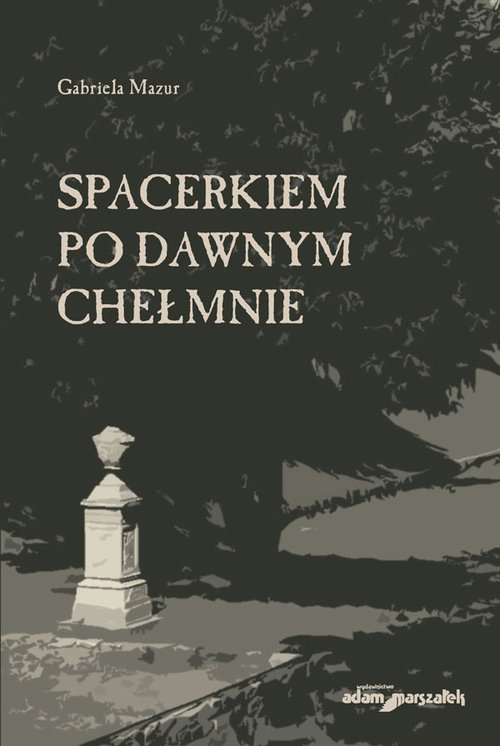 Image of Spacerkiem po dawnym Chełmnie
