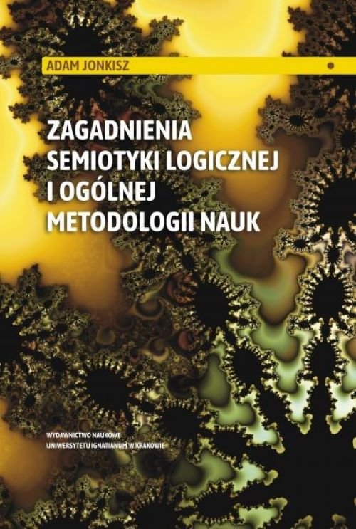 Image of Zagadnienia semiotyki logicznej i ogólnej metodologii nauk