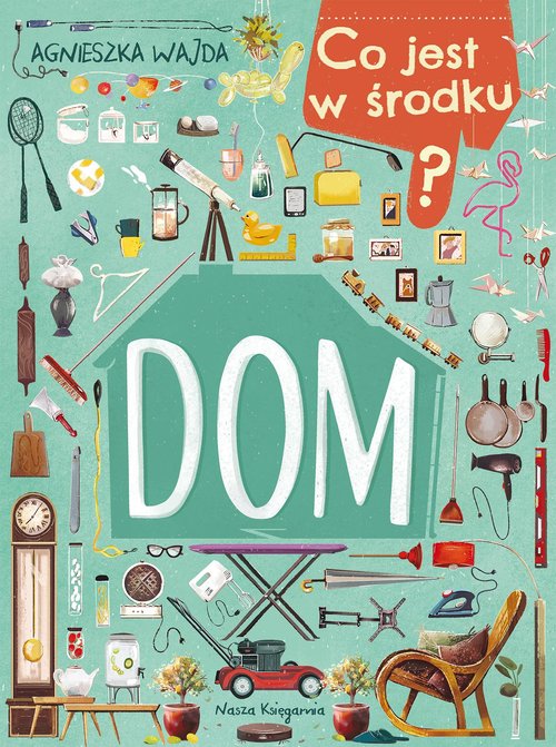 Image of Co jest w środku? Dom