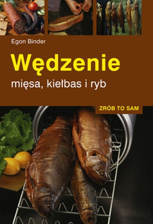 Image of Wędzenie mięsa, kiełbas i ryb Zrób to sam