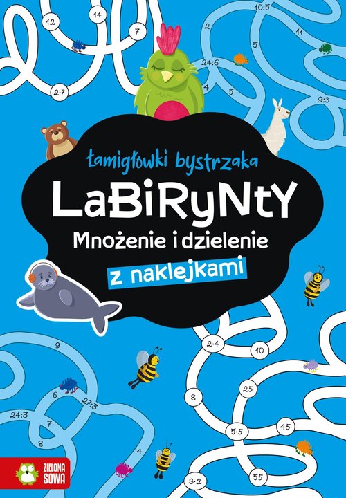 Image of Łamigłówki bystrzaka Labirynty Mnożenie i dzielenie