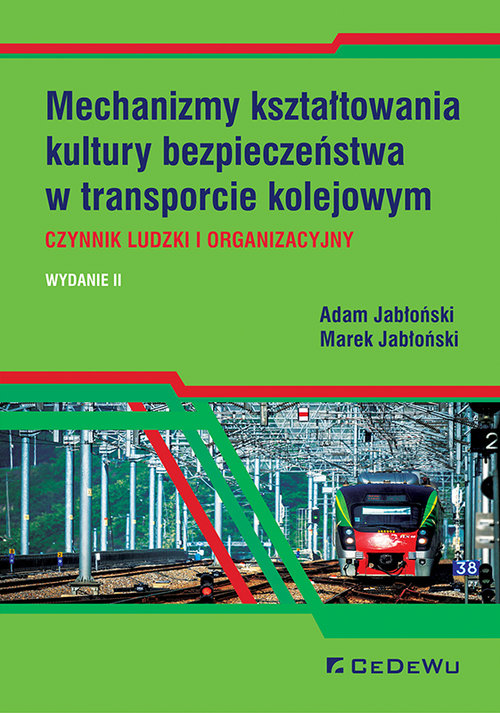 Image of Mechanizmy kształtowania kultury bezpieczeństwa w transporcie kolejowym. Czynnik ludzki i organizacyjny