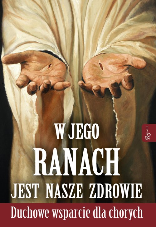 Image of W Jego ranach jest nasze zdrowie Nabożeństwo do najświętszych ran Pana Jezusa