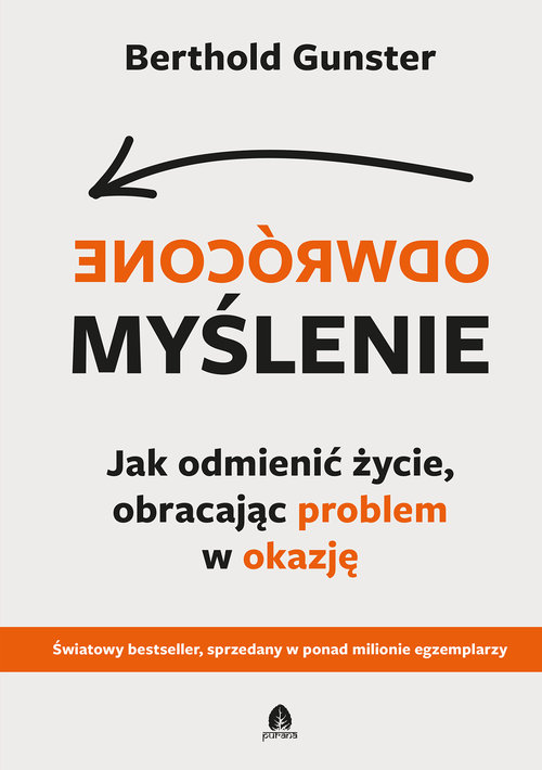 Image of Odwrócone myślenie Jak odmienić życie, obracając problem w okazję
