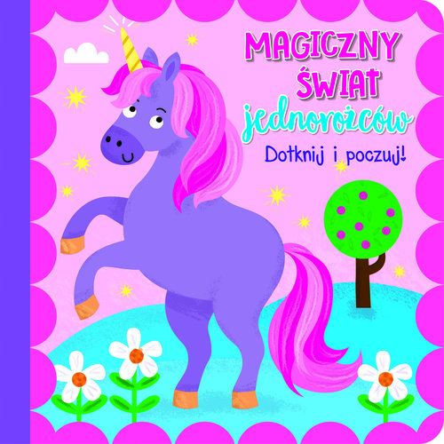 Image of Dotknij i poczuj Magiczny świat jednorożców
