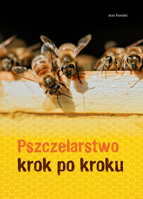 Image of Pszczelarstwo krok po kroku Pszczelarstwo krok po kroku