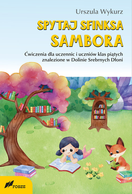 Image of Spytaj sfinksa Sambora Ćwiczenia dla uczennic i uczniów klas piątych znalezione w Dolinie Srebrnych Dłoni