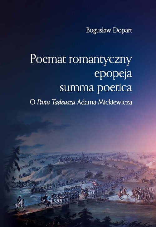 Image of Poemat romantyczny epopeja summa poetica O "Panu Tadeuszu" Adama Mickiewicza