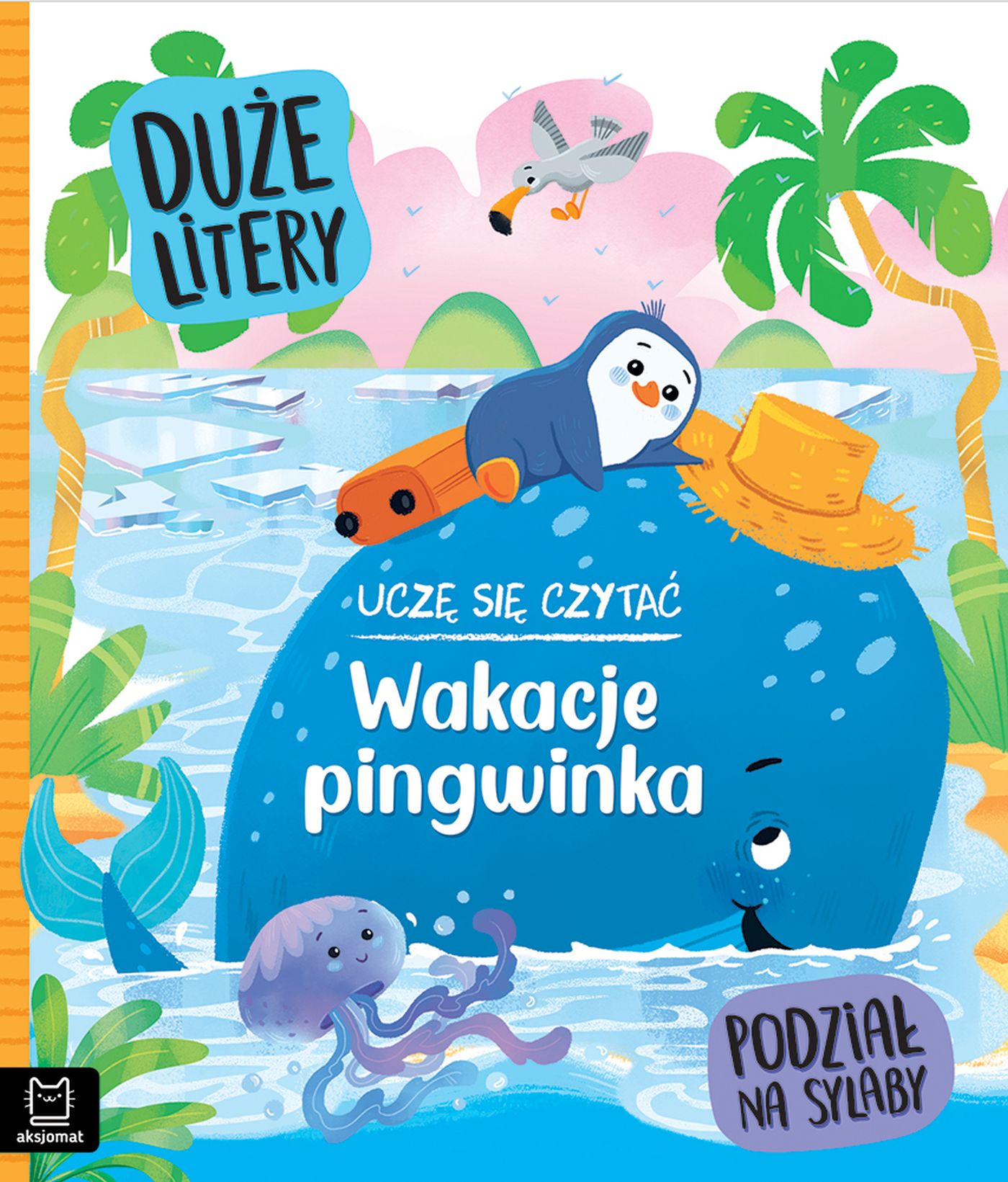 Image of Uczę się czytać. Wakacje pingwinka. Duże litery. Podział na sylaby