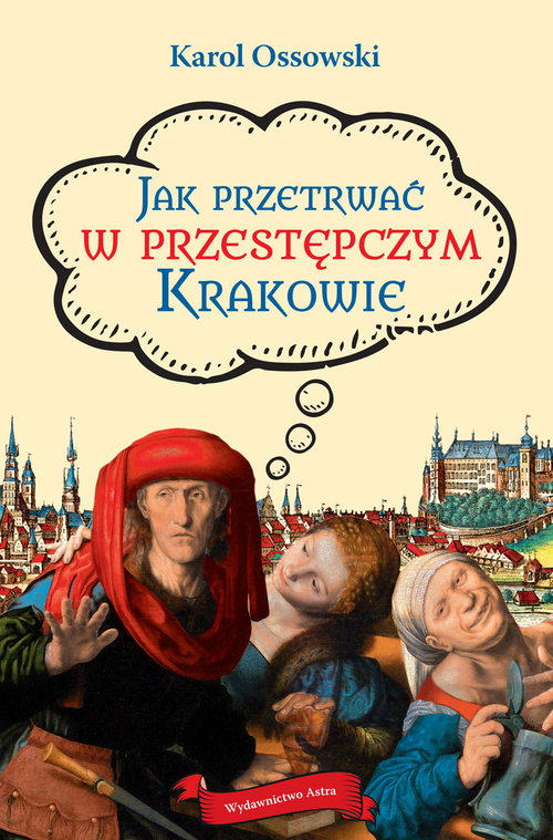 Image of Jak przetrwać w przestępczym Krakowie