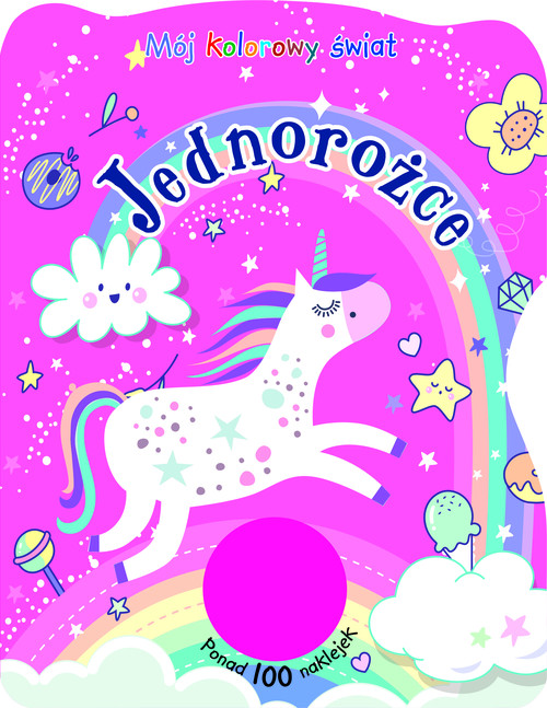 Image of Mój kolorowy świat. Jednorożce