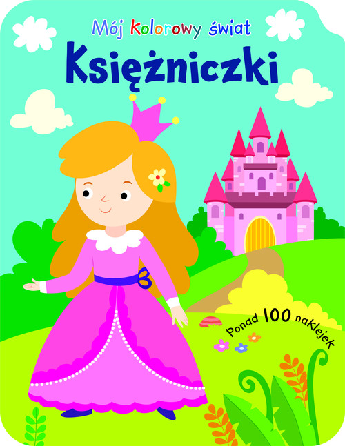 Image of Mój kolorowy świat. Księżniczki