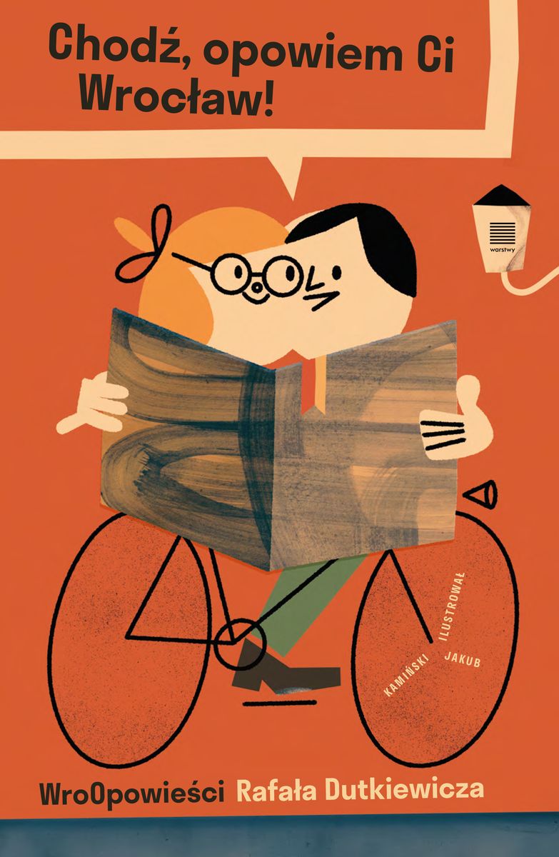 Image of Chodź, opowiem Ci Wrocław! WroOpowieści Rafała Dutkiewicza