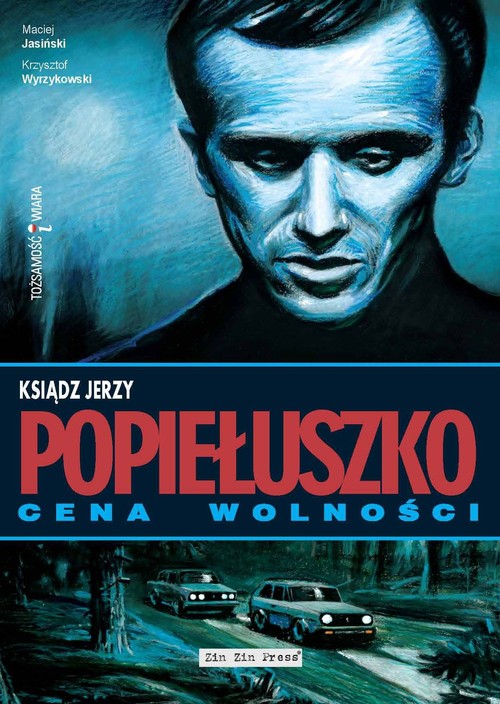 Image of Ksiądz Jerzy Popiełuszko Cena wolności
