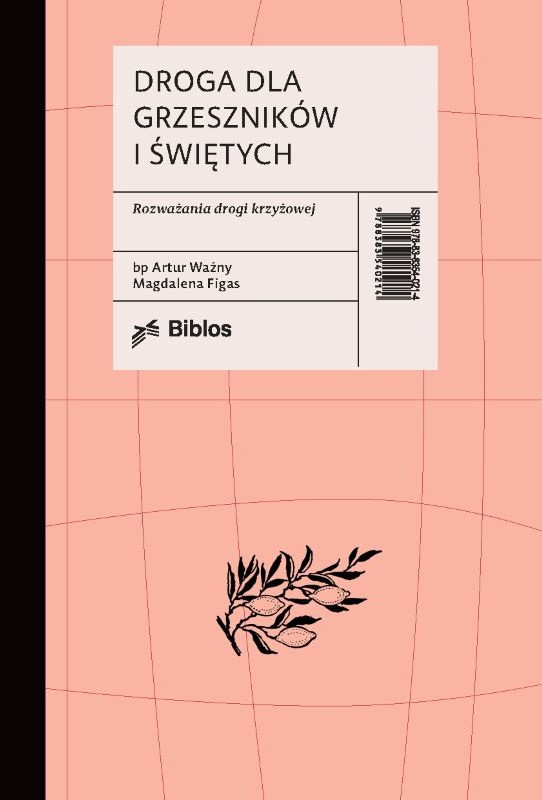 Image of Droga dla grzeszników i świętych Rozważania drogi krzyżowej